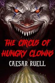 The Circus of Hungry Clowns