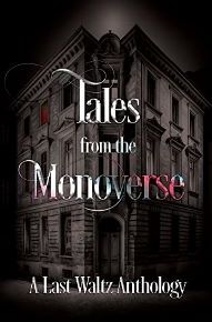 Tales from the Monoverse